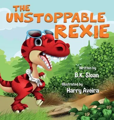 Nezastaviteľná Rexie - The Unstoppable Rexie