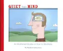 Tichá myseľ - Quiet the Mind