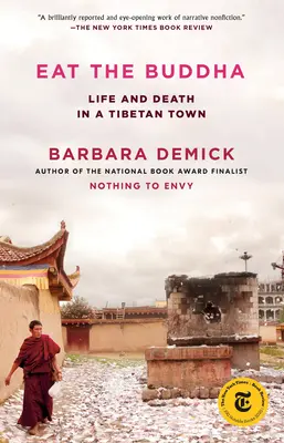 Zjedzte Budhu: Život a smrť v tibetskom mestečku - Eat the Buddha: Life and Death in a Tibetan Town