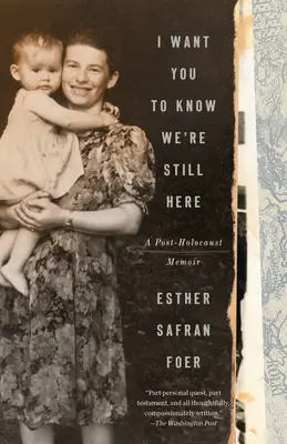 Chcem, aby ste vedeli, že sme stále tu: Memoáre po holokauste - I Want You to Know We're Still Here: A Post-Holocaust Memoir