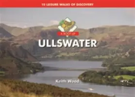 Boot Up Ullswater - 10 objavných prechádzok pre voľný čas - Boot Up Ullswater - 10 Leisure Walks of Discovery