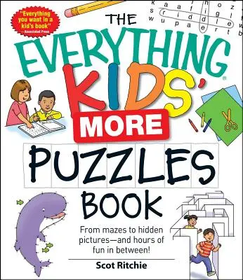 Kniha Všetko pre deti: Viac hádaniek: Od bludísk po skryté obrázky - a hodiny zábavy medzi nimi - The Everything Kids' More Puzzles Book: From Mazes to Hidden Pictures - And Hours of Fun in Between