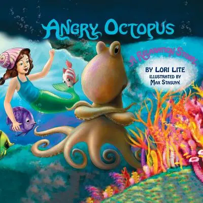 Rozzúrená chobotnica: Príbeh o zvládaní hnevu pre deti: predstavenie aktívnej progresívnej svalovej relaxácie a hlbokého dýchania - Angry Octopus: An Anger Management Story for Children Introducing Active Progressive Muscle Relaxation and Deep Breathing