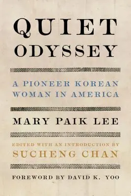 Tichá odysea: Pionierka z Kórey v Amerike - Quiet Odyssey: A Pioneer Korean Woman in America
