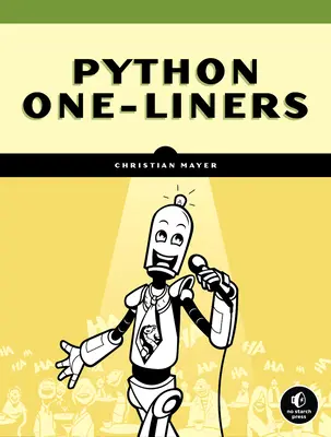 Python One-Liners: Písanie stručných a výstižných viet v jazyku Python ako profesionál - Python One-Liners: Write Concise, Eloquent Python Like a Professional