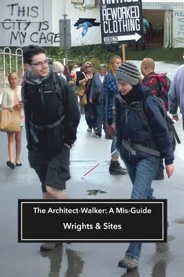 Architekt-Walker: A Mis-Guide - The Architect-Walker: A Mis-Guide
