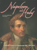 Napoleon a Taliansko: 1805-1815 - Napoleon and Italy: 1805-1815