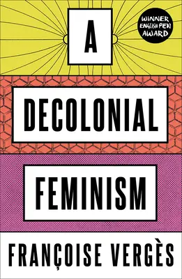 Dekoloniálny feminizmus - A Decolonial Feminism