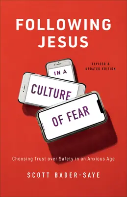 Nasledovanie Ježiša v kultúre strachu: Voľba dôvery pred bezpečím v úzkostlivej dobe - Following Jesus in a Culture of Fear: Choosing Trust Over Safety in an Anxious Age