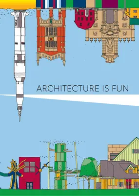 Architektúra je zábava - Architecture Is Fun
