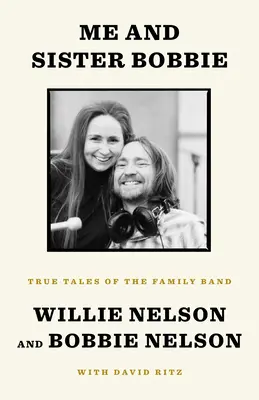 Ja a sestra Bobbie: Pravdivé príbehy rodinnej kapely - Me and Sister Bobbie: True Tales of the Family Band