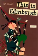 Toto je Edinburgh: Je to Edinburgh: klasika pre deti - This Is Edinburgh: A Children's Classic
