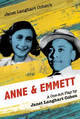 Janet Langhart Cohenová: Anne & Emmett: J. Langhartová: Jednoaktová divadelná hra - Janet Langhart Cohen's Anne & Emmett: A One-Act Play
