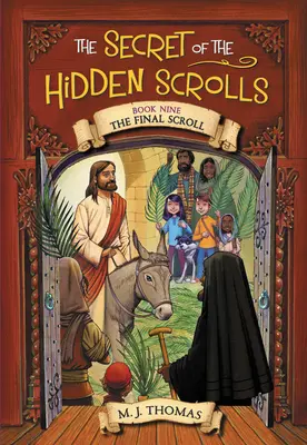 Tajomstvo skrytých zvitkov: Posledný zvitok, kniha 9 - The Secret of the Hidden Scrolls: The Final Scroll, Book 9