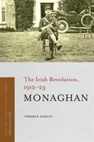 Monaghan: Írska revolúcia, 1912-23 - Monaghan: The Irish Revolution, 1912-23