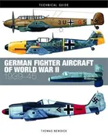 Nemecké stíhacie lietadlá druhej svetovej vojny: 1939 - 1945 - German Fighter Aircraft of World War II: 1939-45