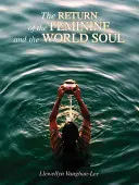 Návrat ženskej a svetovej duše - The Return of the Feminine & the World Soul