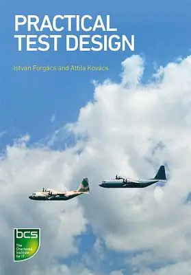 Praktický testovací dizajn: Výber tradičných a automatizovaných techník návrhu testov - Practical Test Design: Selection of Traditional and Automated Test Design Techniques