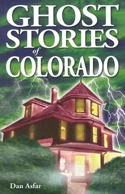 Príbehy duchov z Colorada - Ghost Stories of Colorado