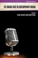 Spevavý hlas v súčasnej kinematografii - The Singing Voice in Contemporary Cinema
