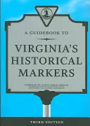 Sprievodca po historických značkách vo Virgínii - A Guidebook to Virginia's Historical Markers