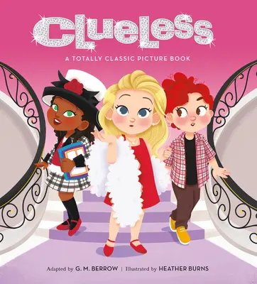 Bezradní: Úplne klasická obrázková kniha - Clueless: A Totally Classic Picture Book