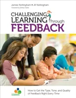 Výzva na učenie prostredníctvom spätnej väzby - Ako vždy správne zvoliť typ, tón a kvalitu spätnej väzby - Challenging Learning Through Feedback - How to Get the Type, Tone and Quality of Feedback Right Every Time