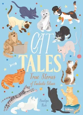 Príbehy mačiek: Pravdivé príbehy fantastických mačkovitých šeliem - Cat Tales: True Stories of Fantastic Felines