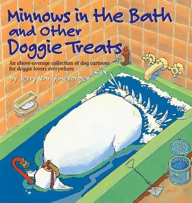 Drobci vo vani a iné psie dobroty - Minnows in the Bath and Other Doggie Treats