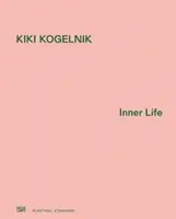 Kiki Kogelnik: Vnútorný život - Kiki Kogelnik: Inner Life