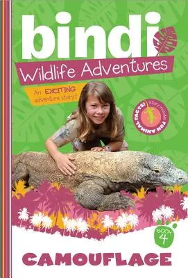 Kamufláž: Bindi Irwin: maskovanie: dobrodružstvo Bindi Irwin - Camouflage: A Bindi Irwin Adventure