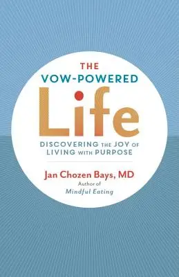 Život poháňaný sľubmi: Jednoduchá metóda, ako žiť cieľavedome - The Vow-Powered Life: A Simple Method for Living with Purpose