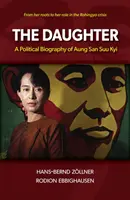 Dcéra: Politický životopis Aung San Su Ťij - The Daughter: A Political Biography of Aung San Suu Kyi