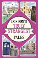 Najpodivnejšie príbehy Londýna - London's Truly Strangest Tales