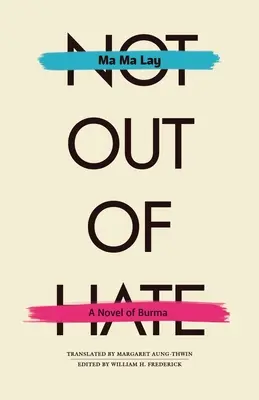 Nie z nenávisti - román o Barme - Not Out of Hate - A Novel of Burma
