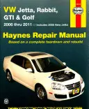 VW Jetta, Rabbit, GTI & Golf 2006 Thru 2011 Haynes Repair Manual: 2006 Thru 2011 - zahŕňa aj novú Jetta 2005 - VW Jetta, Rabbit, GTI & Golf 2006 Thru 2011 Haynes Repair Manual: 2006 Thru 2011 - Includes 2005 New Jetta