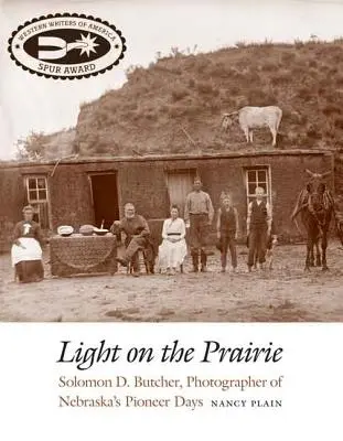 Svetlo na prérii: Solomon D. Butcher, fotograf pionierskych dní Nebrasky - Light on the Prairie: Solomon D. Butcher, Photographer of Nebraska's Pioneer Days