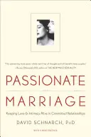 Vášnivé manželstvo: Láska, sex a intimita v citovo oddaných vzťahoch - Passionate Marriage: Love, Sex, and Intimacy in Emotionally Committed Relationships