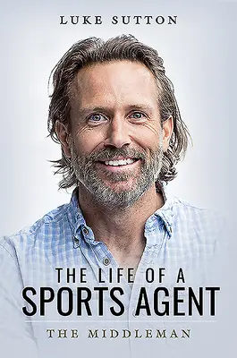 Život športového agenta: Sprostredkovateľ - The Life of a Sports Agent: The Middleman