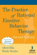 Prax racionálnej emocionálnej behaviorálnej terapie - The Practice of Rational Emotive Behavior Therapy