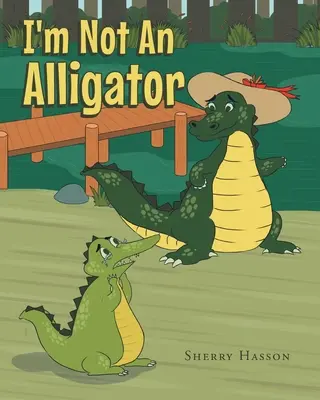Nie som aligátor - I'm Not An Alligator