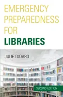Pripravenosť na núdzové situácie pre knižnice, druhé vydanie - Emergency Preparedness for Libraries, Second Edition
