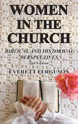 Ženy v Cirkvi: Biblické a historické perspektívy - Women in the Church: Biblical and Historical Perspectives