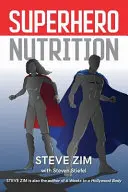 Výživa superhrdinov - Superhero Nutrition