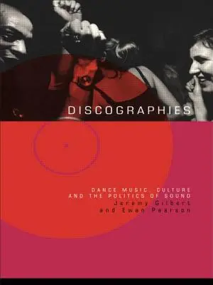 Diskografie: Tanečná, hudobná, kultúrna a zvuková politika - Discographies: Dance, Music, Culture and the Politics of Sound
