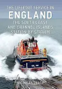 The Lifeboat Service in England (Záchranná služba v Anglicku): The South Coast and Channel Islands: Stanica po stanici - The Lifeboat Service in England: The South Coast and Channel Islands: Station by Station