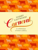 Karneval: Oslava mäsa v receptoch - Carneval: A Celebration of Meat, in Recipes