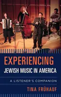 Skúsenosti so židovskou hudbou v Amerike: Židovská hudba: sprievodca poslucháča (A Listener's Companion) - Experiencing Jewish Music in America: A Listener's Companion