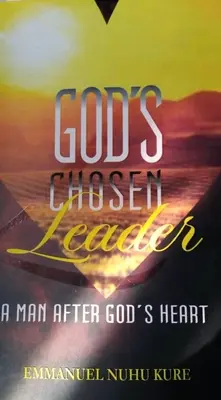 Boží vyvolený vodca: Muž podľa Božieho srdca - God's Chosen Leader: A Man After God's Heart