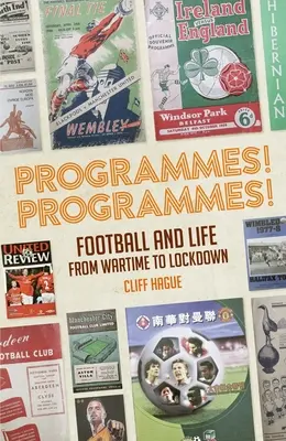 Programy! Programy! Futbalové programy od vojny po uzamknutie - Programmes! Programmes!: Football Programmes from War-Time to Lockdown